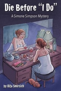 bokomslag Die Before 'I Do': A Simone Simpson Mystery