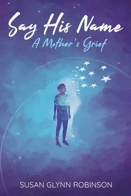 Susan Glynn Robinson - Say His Name, Häftad. Tillgänglighet: Lägg i varukorg