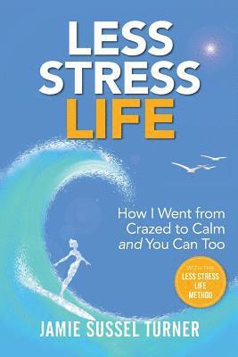 Less Stress Life 1