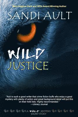 bokomslag Wild Justice: A WILD Mystery Short Story