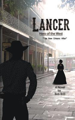Bob Brill - Lancer; Hero of the West: The New Orleans Affair, Häftad