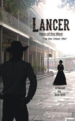 Lancer; Hero of the West: The New Orleans Affair 1