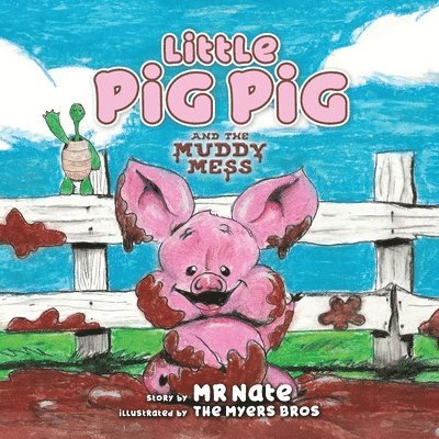 Little Pig Pig and the Muddy Mess 1