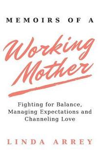 bokomslag Memoirs of A Working Mother