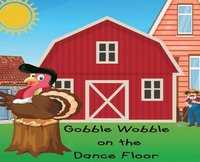 bokomslag Gobble Wobble on the Dance Floor