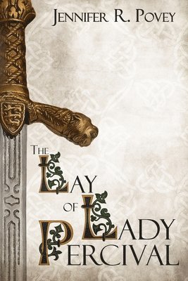 Jennifer R Povey, Jennifer R. Povey - Lay of Lady Percival, Häftad