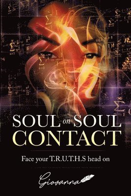 Giovanna Pryor - Soul on Soul Contact: Face your T.R.U.T.H.S head on, Häftad