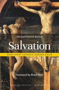 bokomslag Salvation: What Every Catholic Should Know