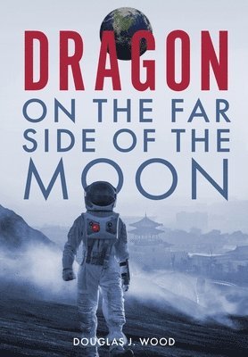 Dragon on the Far Side of the Moon 1