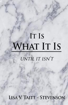 Lisa Taitt - It Is What It Is, Häftad