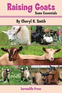 bokomslag Raising Goats: Some Essentials
