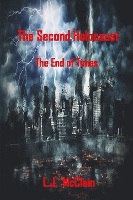 bokomslag The Second Holocaust: End of Times