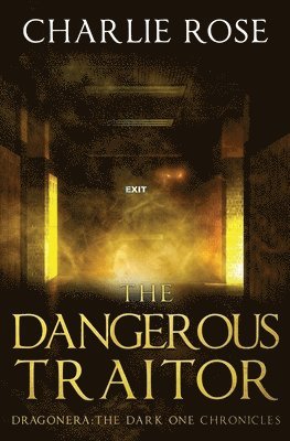 The Dangerous Traitor