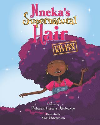 Nneka's SuperNatural Hair: The Lost Kitten 1