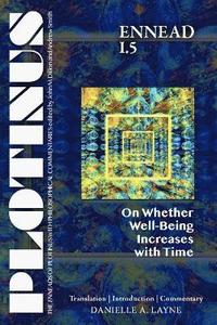 bokomslag PLOTINUS Ennead I.5: on Whether Well-Being Increases with Time