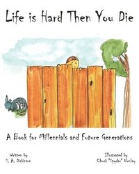 bokomslag Life is Hard Then You Die: A Book for Millennials and Future Generations