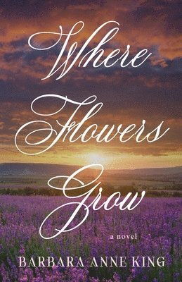 Where Flowers Grow 1