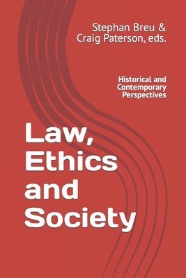 Stephan U. Breu, Craig Paterson - Law, Ethics and Society: Historical and Contemporary Perspectives, Häftad