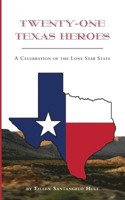 Twenty-One Texas Heroes 1