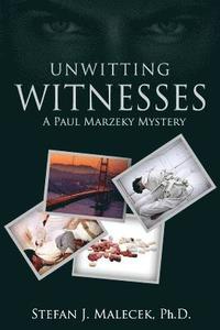 bokomslag Unwitting Witnesses: A Paul Marzeky Mystery