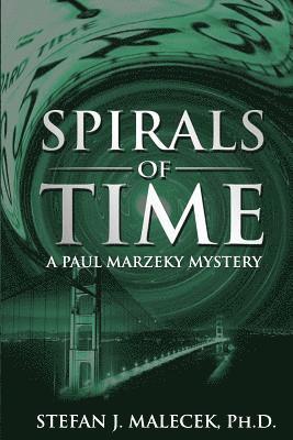 Spirals of Time: A Paul Marzeky Mystery