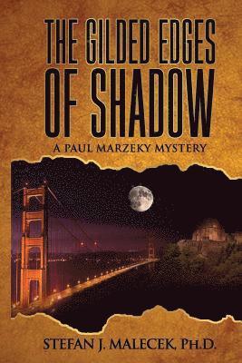 bokomslag The Gilded Edges of Shadow: A Paul Marzeky Mystery