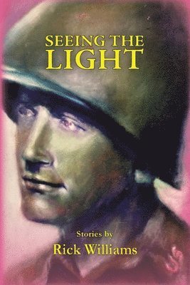 Rick Williams - Seeing the Light, Häftad