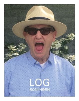 Roni Horn - Log, Inbunden