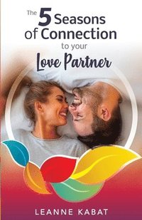 bokomslag 5 Seasons of Connection to Your Love Partner