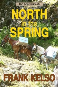 bokomslag North in the Spring: Coming-of-Age Adventure