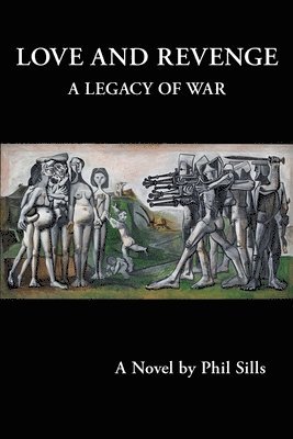 bokomslag Love And Revenge: A Legacy of War