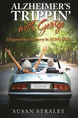 Susan Straley - Alzheimer's Trippin' with George, Häftad