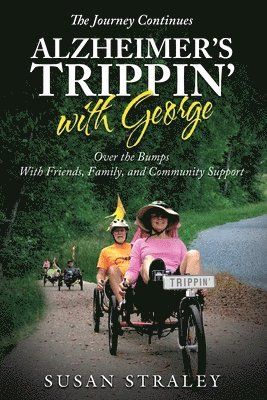 The Journey Continues Alzheimer's Trippin' with George 1
