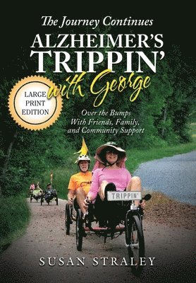 Journey Continues Alzheimer's Trippin' With George