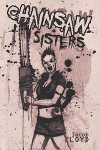 bokomslag Chainsaw Sisters