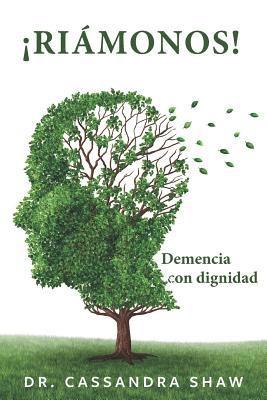 bokomslag ¡Riámonos!: Demencia con dignidad