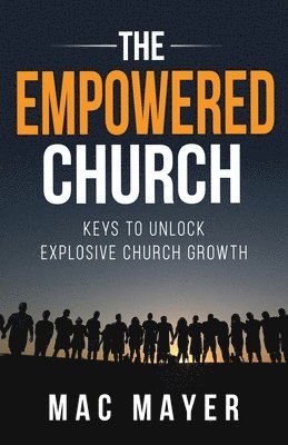 bokomslag The Empowered Church