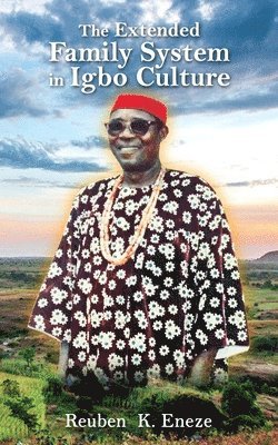 The Extended Family System in Igbo Culture: A Social Security System 1