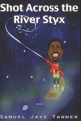 bokomslag Shot Across the River Styx