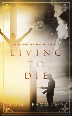 Living To Die 1