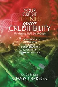 bokomslag Your Credit Defines Your Creditability: The Genetic Make-Up Credit