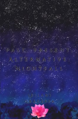 Past, Present, Alternative: Nightfall 1