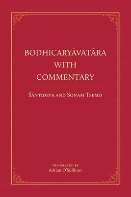 Sonam Tsemo, Acarya Santideva - Bodhicaryavatara With Commentary, Häftad