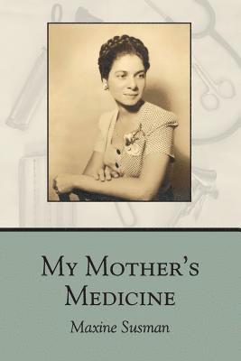 My Mother's Medicine: poems 1