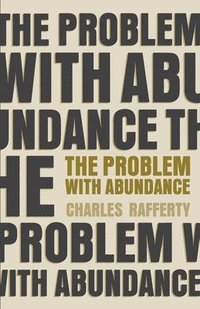 bokomslag The Problem with Abundance: prose poems