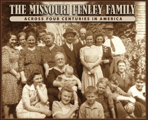 The Missouri Fenley Family 1
