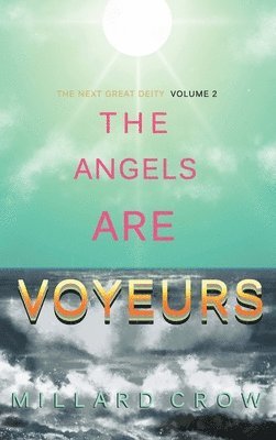 The Angels Are Voyeurs 1