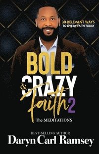 bokomslag Bold & Crazy Faith 2