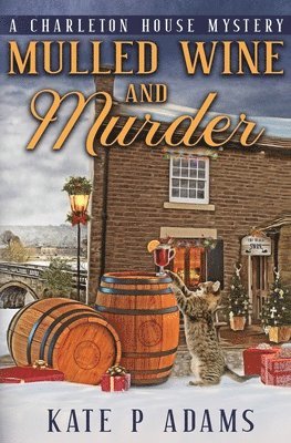 Mulled Wine and Murder (A Charleton House Mystery Book 5) 1