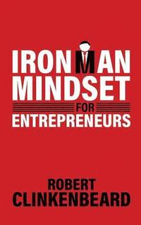 bokomslag Ironman Mindset for Entrepreneurs